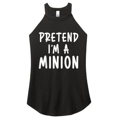 Pretend Im A Minion Costume Party Funny Halloween Minion Women's Perfect Tri Rocker Tank