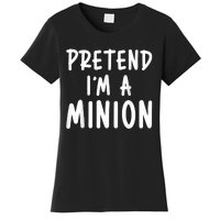 Pretend Im A Minion Costume Party Funny Halloween Minion Women's T-Shirt