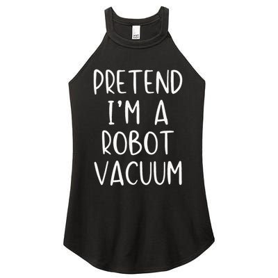 Pretend IM A Robot Vacuum Costume Halloween Lazy Easy Women's Perfect Tri Rocker Tank