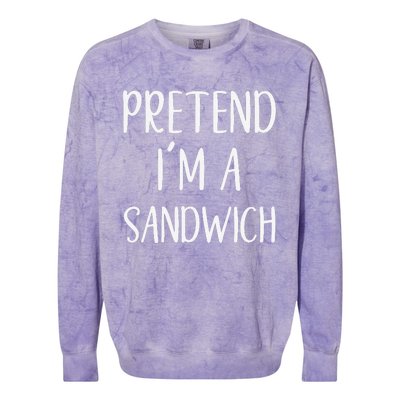 Pretend IM A Sandwich Costume Halloween Funny Quick Lazy Colorblast Crewneck Sweatshirt