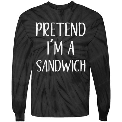 Pretend IM A Sandwich Costume Halloween Funny Quick Lazy Tie-Dye Long Sleeve Shirt