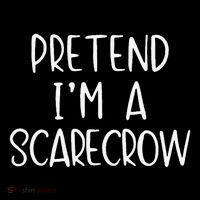Pretend IM A Scarecrow Costume Halloween Lazy Quick Funny Flexfit Unipanel Trucker Cap