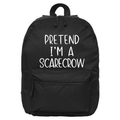 Pretend IM A Scarecrow Costume Halloween Lazy Quick Funny 16 in Basic Backpack