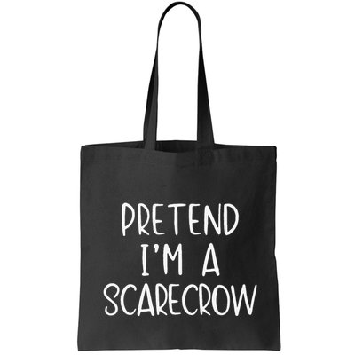 Pretend IM A Scarecrow Costume Halloween Lazy Quick Funny Bag