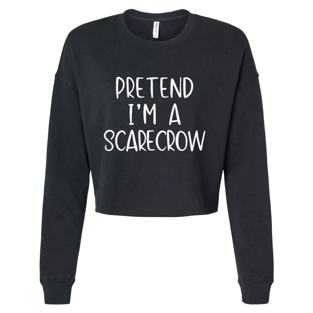 Pretend IM A Scarecrow Costume Halloween Lazy Quick Funny Cropped Pullover Crew
