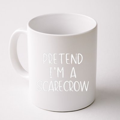 Pretend IM A Scarecrow Costume Halloween Lazy Quick Funny Coffee Mug