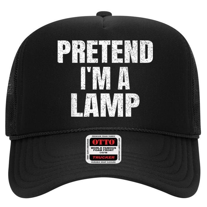 Pretend IM A Lamp Family Group Lazy Easy Halloween Costume High Crown Mesh Back Trucker Hat