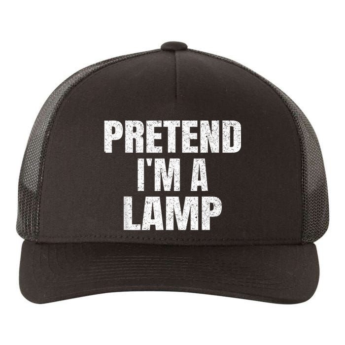 Pretend IM A Lamp Family Group Lazy Easy Halloween Costume Yupoong Adult 5-Panel Trucker Hat