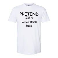 Pretend IM A Yellow Brick Road Wizard Costume New Years Softstyle CVC T-Shirt