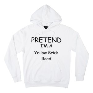 Pretend IM A Yellow Brick Road Wizard Costume New Years Hoodie