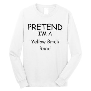 Pretend IM A Yellow Brick Road Wizard Costume New Years Long Sleeve Shirt