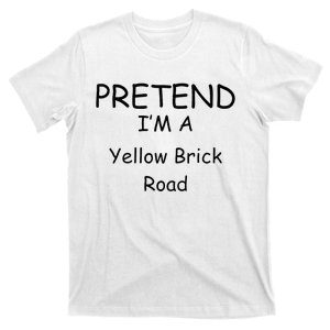 Pretend IM A Yellow Brick Road Wizard Costume New Years T-Shirt