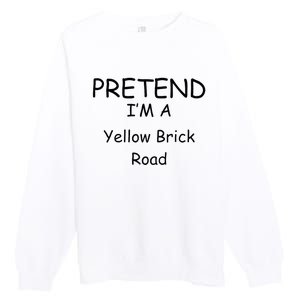 Pretend IM A Yellow Brick Road Wizard Costume New Years Premium Crewneck Sweatshirt