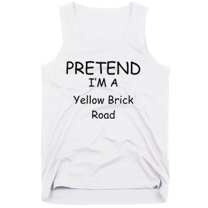 Pretend IM A Yellow Brick Road Wizard Costume New Years Tank Top