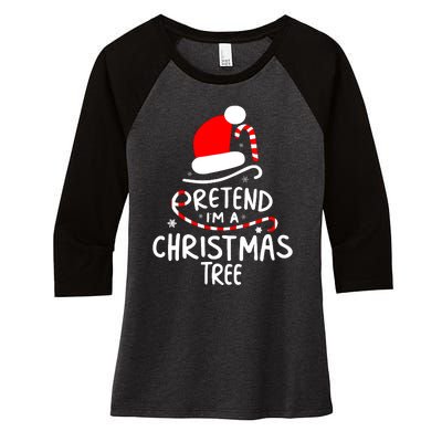 Pretend IM A Christmas Tree Easy Fun Costume Women's Tri-Blend 3/4-Sleeve Raglan Shirt