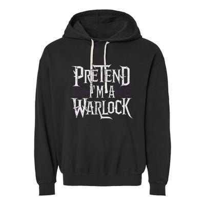 Pretend IM A Warlock Garment-Dyed Fleece Hoodie