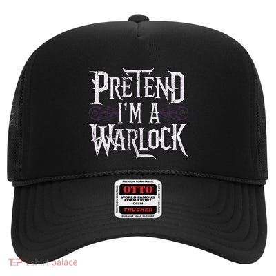 Pretend IM A Warlock High Crown Mesh Back Trucker Hat
