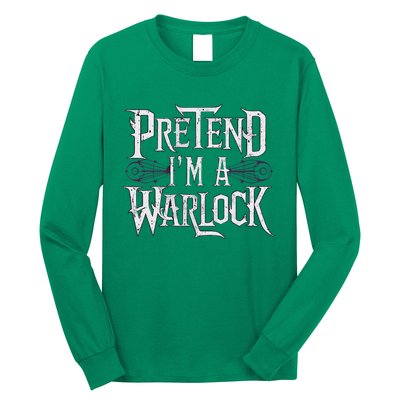 Pretend IM A Warlock Long Sleeve Shirt