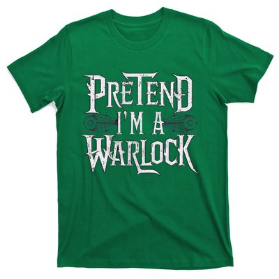 Pretend IM A Warlock T-Shirt