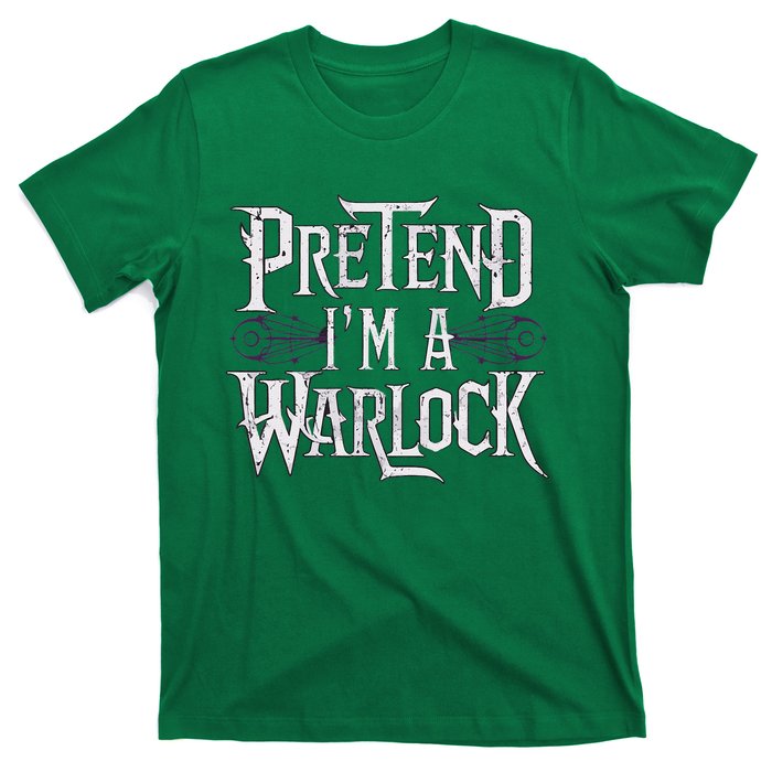 Pretend IM A Warlock T-Shirt