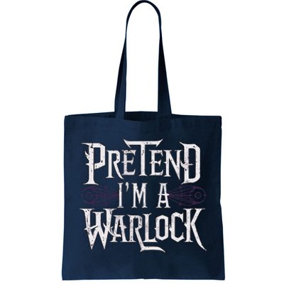 Pretend IM A Warlock Tote Bag