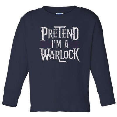 Pretend IM A Warlock Toddler Long Sleeve Shirt