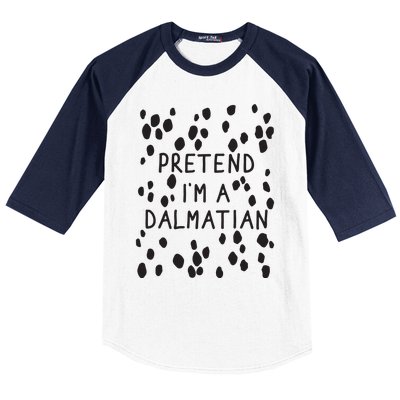 Pretend I'm A Dalmatian Shirt Funny Lazy Halloween Costume Baseball Sleeve Shirt