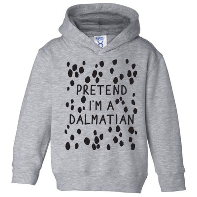 Pretend I'm A Dalmatian Shirt Funny Lazy Halloween Costume Toddler Hoodie