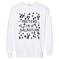 Pretend I'm A Dalmatian Shirt Funny Lazy Halloween Costume Garment-Dyed Sweatshirt