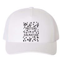 Pretend I'm A Dalmatian Shirt Funny Lazy Halloween Costume Yupoong Adult 5-Panel Trucker Hat