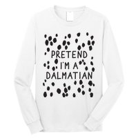 Pretend I'm A Dalmatian Shirt Funny Lazy Halloween Costume Long Sleeve Shirt