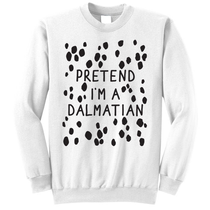 Pretend I'm A Dalmatian Shirt Funny Lazy Halloween Costume Sweatshirt