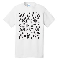 Pretend I'm A Dalmatian Shirt Funny Lazy Halloween Costume Tall T-Shirt