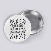 Pretend I'm A Dalmatian Shirt Funny Lazy Halloween Costume Button