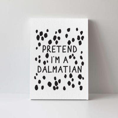 Pretend I'm A Dalmatian Shirt Funny Lazy Halloween Costume Canvas