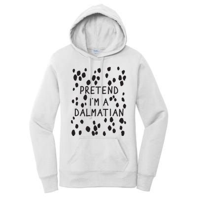 Pretend I'm A Dalmatian Shirt Funny Lazy Halloween Costume Women's Pullover Hoodie