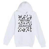 Pretend I'm A Dalmatian Shirt Funny Lazy Halloween Costume Premium Pullover Hoodie