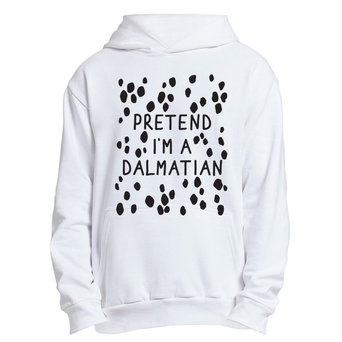 Pretend I'm A Dalmatian Shirt Funny Lazy Halloween Costume Urban Pullover Hoodie