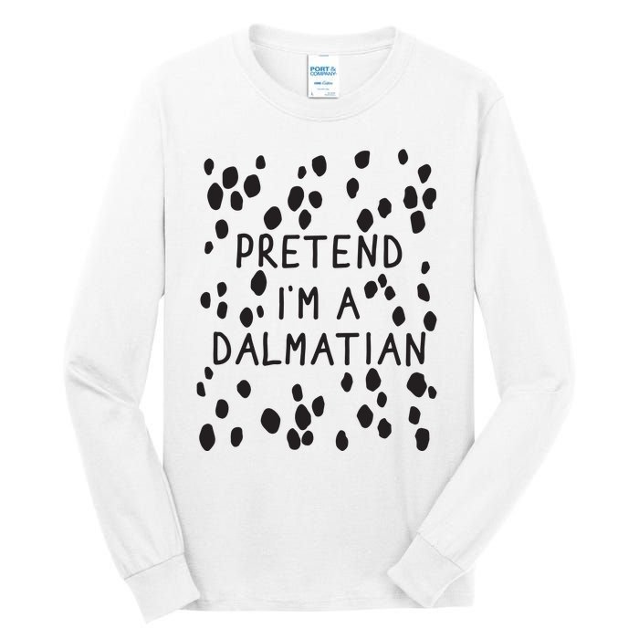 Pretend I'm A Dalmatian Shirt Funny Lazy Halloween Costume Tall Long Sleeve T-Shirt