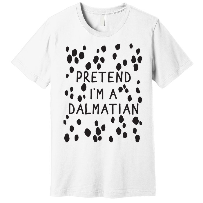 Pretend I'm A Dalmatian Shirt Funny Lazy Halloween Costume Premium T-Shirt