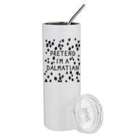 Pretend I'm A Dalmatian Shirt Funny Lazy Halloween Costume Stainless Steel Tumbler