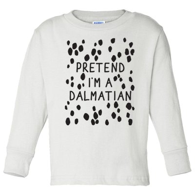 Pretend I'm A Dalmatian Shirt Funny Lazy Halloween Costume Toddler Long Sleeve Shirt