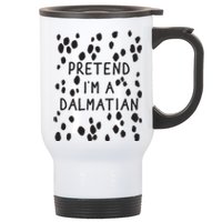 Pretend I'm A Dalmatian Shirt Funny Lazy Halloween Costume Stainless Steel Travel Mug