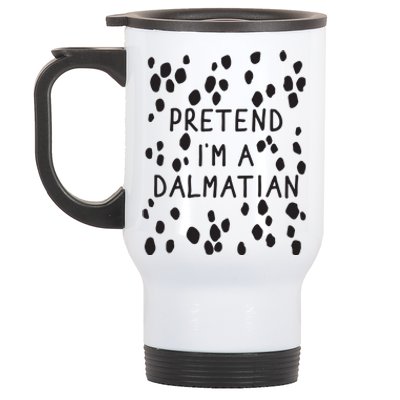 Pretend I'm A Dalmatian Shirt Funny Lazy Halloween Costume Stainless Steel Travel Mug