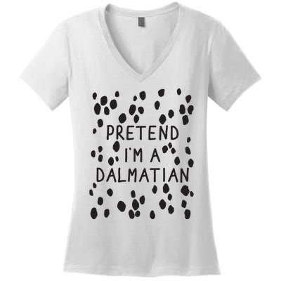 Pretend I'm A Dalmatian Shirt Funny Lazy Halloween Costume Women's V-Neck T-Shirt