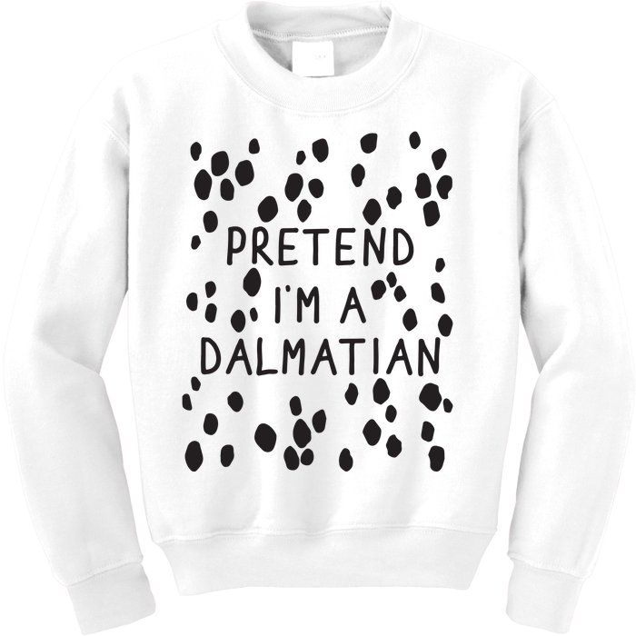 Pretend I'm A Dalmatian Shirt Funny Lazy Halloween Costume Kids Sweatshirt