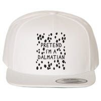 Pretend I'm A Dalmatian Shirt Funny Lazy Halloween Costume Wool Snapback Cap