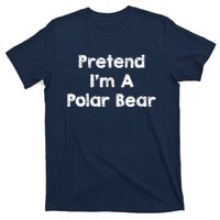 Pretend IM A Polar Bear Costume Funny Halloween Outfit T-Shirt