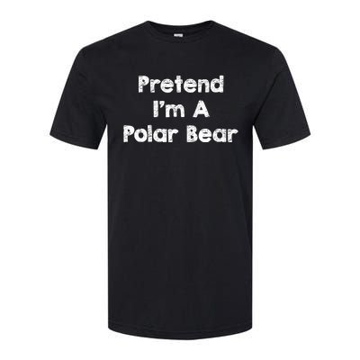 Pretend IM A Polar Bear Costume Funny Halloween Outfit Softstyle CVC T-Shirt