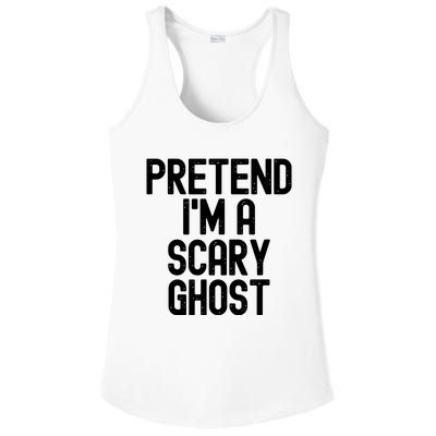 Pretend Im A Scary Ghost Halloween Costume Ladies PosiCharge Competitor Racerback Tank